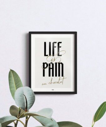 BELLE AFFICHE life is pain au chocolat BELLE AFFICHE life is pain au chocolat
