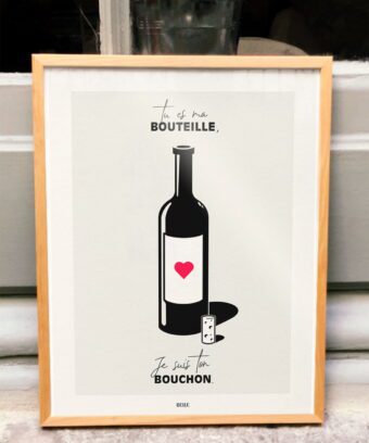 BELLE AFFICHE tu es ma bouteille