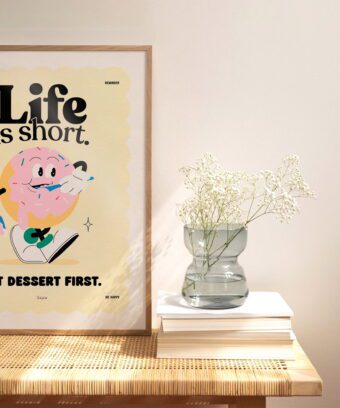 Life is short. Eat dessert first c Life is short. Eat dessert first c