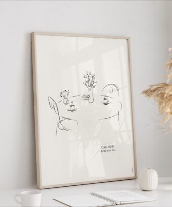 Coffee tastes better with you poster