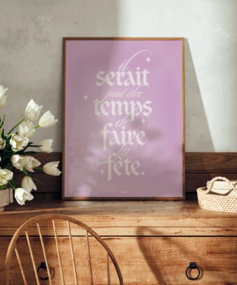 Il serait temps de faire la fête affiche rose Il serait temps de faire la fête affiche rose