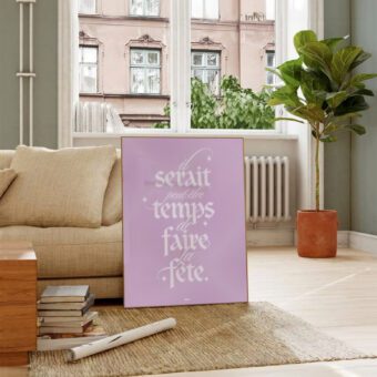 Il serait temps de faire la fête affiche rose Il serait temps de faire la fête affiche rose