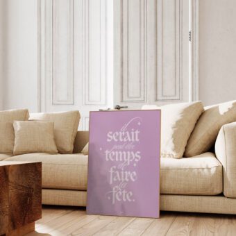 Il serait temps de faire la fête affiche rose Il serait temps de faire la fête affiche rose