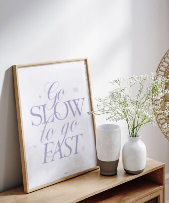 Go slow to go fast poster typo minimalist