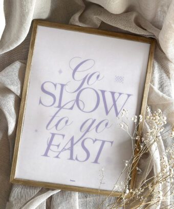 Go slow to go fast poster typo minimalist