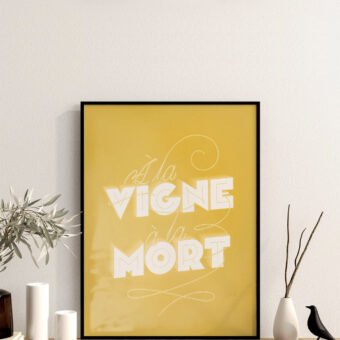 a la vigne a la mort affiche vin a la vigne a la mort affiche vin
