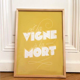 a la vigne a la mort affiche vin a la vigne a la mort affiche vin