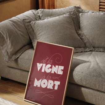 a la vigne a la mort affiche vin a la vigne a la mort affiche vin